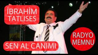 İbrahim Tatlıses - Sen Al Canımı * Yüksek Kalite * HD * 2017 Resimi