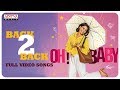 Oh Baby Back 2 Back Full Video Songs  Samantha Akkineni Naga Shaurya  Mickey J Meyer