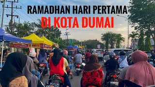 MACEET ‼️ SUASANA RAMADHAN HARI PERTAMA DI KOTA DUMAI RIAU