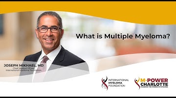 MYELOMA MADE SIMPLE | What Is Multiple Myeloma?