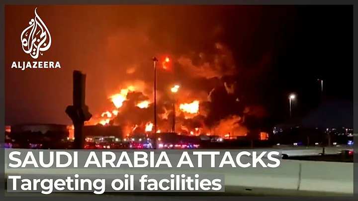 Saudi Arabia attacks: Yemen's Houthi rebels target oil facilities - DayDayNews