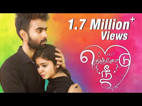 Nenjodu Nee - New Tamil Short Film 2017 || M.K. Bala Vignesh