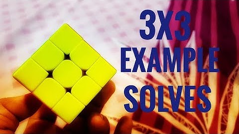 3x3 Example Solves by A Sub-15 Cuber(Blazing Cuber)