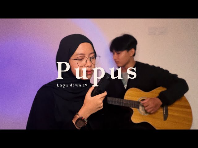 Pupus - Dewa 19 ( cover ) class=