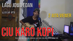 LAGU LUCU  CIU KARO KOPI  - Durasi: 4:21. 