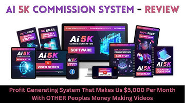 AI 5K Commission System-Review 2023 | System for Generating Profits That Earns Us $5,000 Monthly.