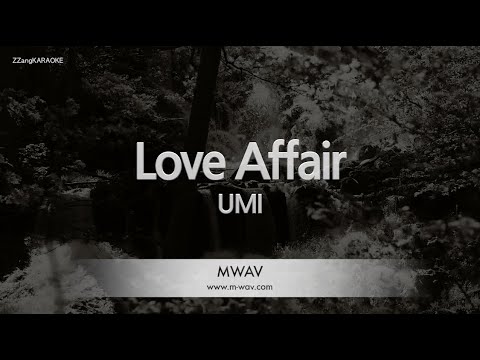 <strong>UMI</strong>-Love Affair (MR/Instrumental) [ZZang KARAOKE]