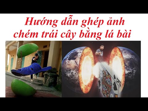 Video Hướng dẫn ghép ảnh chém trái cây bằng tờ giấy, lá... - youtube