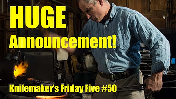 Momentous Announcement! - Knife Maker