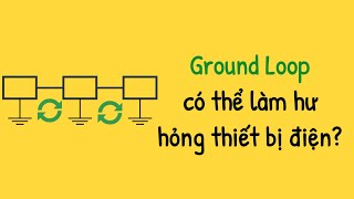 Giải thích về nối đất - Các khái niệm cơ bản về nối đất | Học Nghề Kỹ Sư Điện & Điện Tử screenshot 4