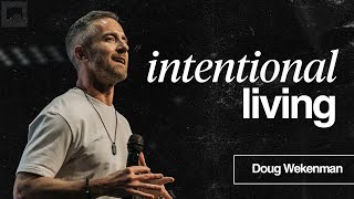 How to Live with More Intention // Doug Wekenman Net Worth