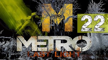 Metro Last Light Walkthrough - Part 22 Red Square - Gameplay & Commentary