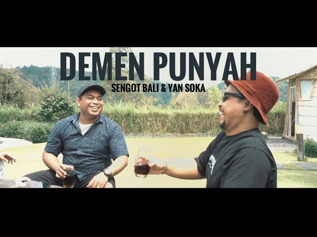 DEMEN PUNYAH - SENGOT BALI feat YAN SOKA (Official Music Video) class=