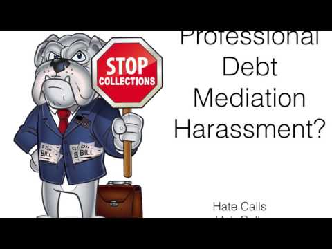 Professional Debt Mediation Debt Harassment?