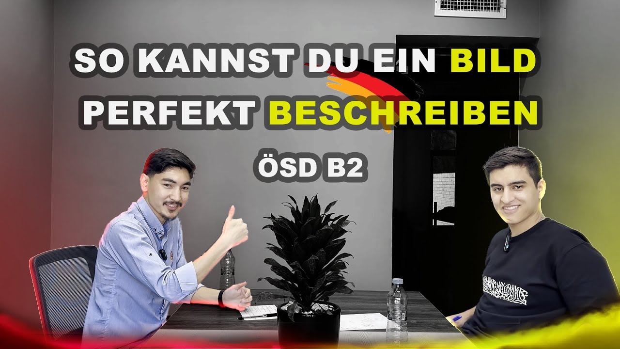 Wie kannst du ein BILD am besten BESCHREIBEN?: Ösd B2 sprechen: Podcast auf Deutsch