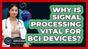 Why Is Signal Processing Vital For BCI Devices? - Neurotech Insight Pro