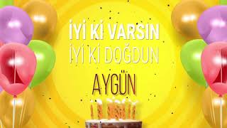 İyi Ki Doğdun Aygün- İsme Özel Doğum Günü Şarkısı Full Versi̇yon