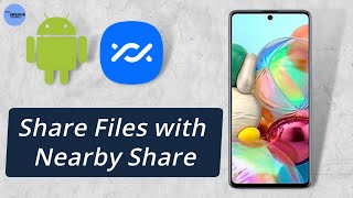 How To Use Nearby Share Share Files Photos Videos Instantly