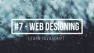 #7 - Web designing tutorial with html,css,javascript,php and sql - Learn javascript - Part-1