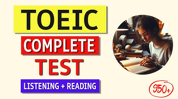 TOEIC 2024 Complete Listening & Reading Practice Test | Answers & Tips Included!