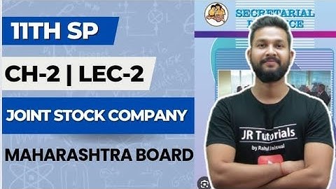 11th SP | Chapter 2 | Joint Stock Company | Lecture 2 | Maharashtra Board | New Batch 2024-25 |