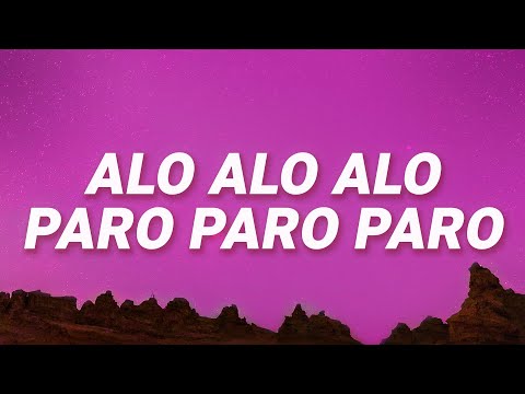 NEJ' - Alo Alo Alo Paro Paro Paro (Song TikTok) (Speed Up Lyrics)