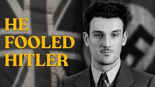 The Double Agent Who Fooled Hitler