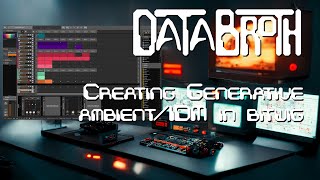 Generative Production in BITWIG ambient/IDM
