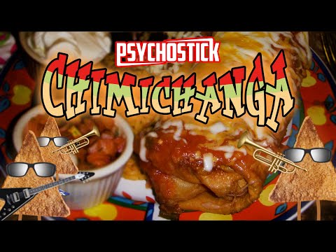 Chimichanga - Psychostick Lyric Video