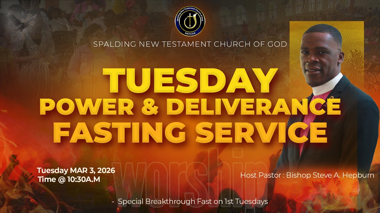 S.N.T.C.O.G WEEKLY DELIVERANCE FASTING SERVICE TUESDAY MARCH 3, 2026 | BISHOP STEVE HEPBURN