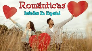 Baladas Romanticas Viejitas pero bonitas - Canciones para Enamorados de los 80 y 90 en Español