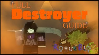 FULL DESTROYER GUIDE IN ROGUEBLOX AND SHOWCASE + SOME TIPS | BEST PVE CLASS!! | Rogueblox