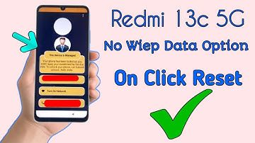 Redmi 13c 5G No Wiep Data Option | Free 1 Click Reset Redmi 13c By Unlock Tool 2025 Update