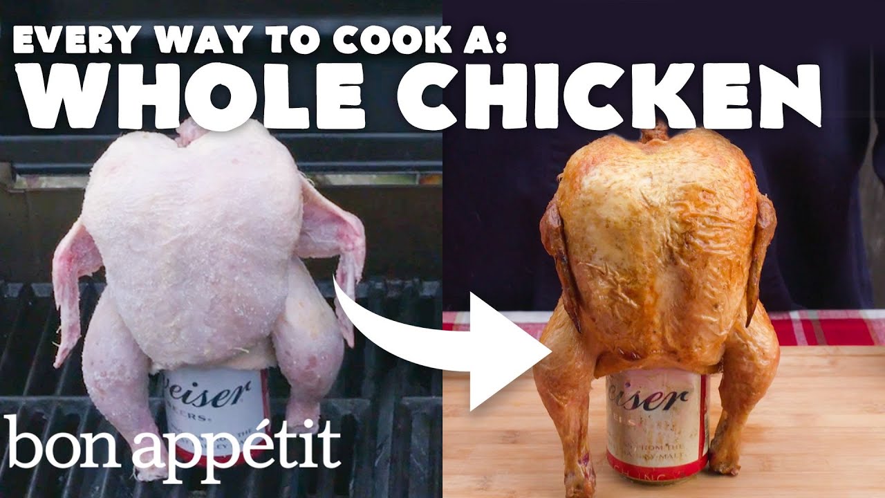 Every Way to Cook a Whole Chicken (24 Methods)   Bon Apptit