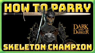 How to Parry Skelly Champ and PVP | Dark and Darker | Solo