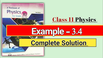 Example 3.4 class 11 physics chapter 3 forces and motion