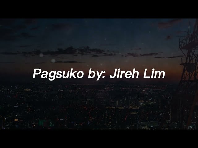 Jireh Lim - Pagsuko(Lyrics Video) class=