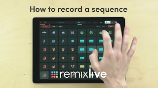 How to record a sequence | Remixlive 5