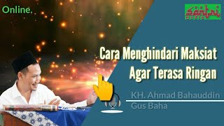 Ngaji Gus Baha - Cara menghindari maksiat