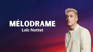 Loïc Nottet - Mélodrame (Paroles)