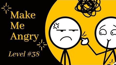 Make Me Angry Game Level 38