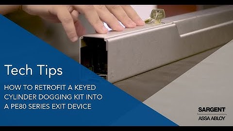 How to Retrofit a Keyed Cylinder Dogging Kit into a PE80 Series Exit Device