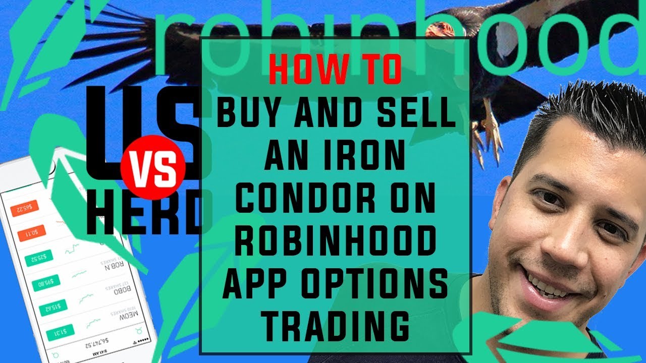 How To Buy And Sell An Iron Condor On Robinhood App Options Trading - YouTube