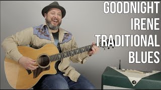 Eric Clapton Blues Lesson - How to Play &quot;Goodnight Irene&quot; Traditional Blues Song