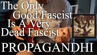 Propagandhi - The Only Good Fascist Is A Very Dead Fascist [Less talk More Rock #11] (Guitar Cover)