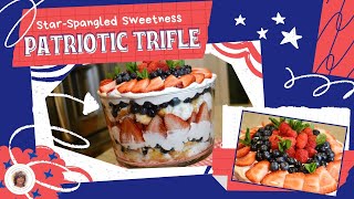 Star Spangled Sweetness: Patriotic Trifle #trifle #triflerecipe #strawberry