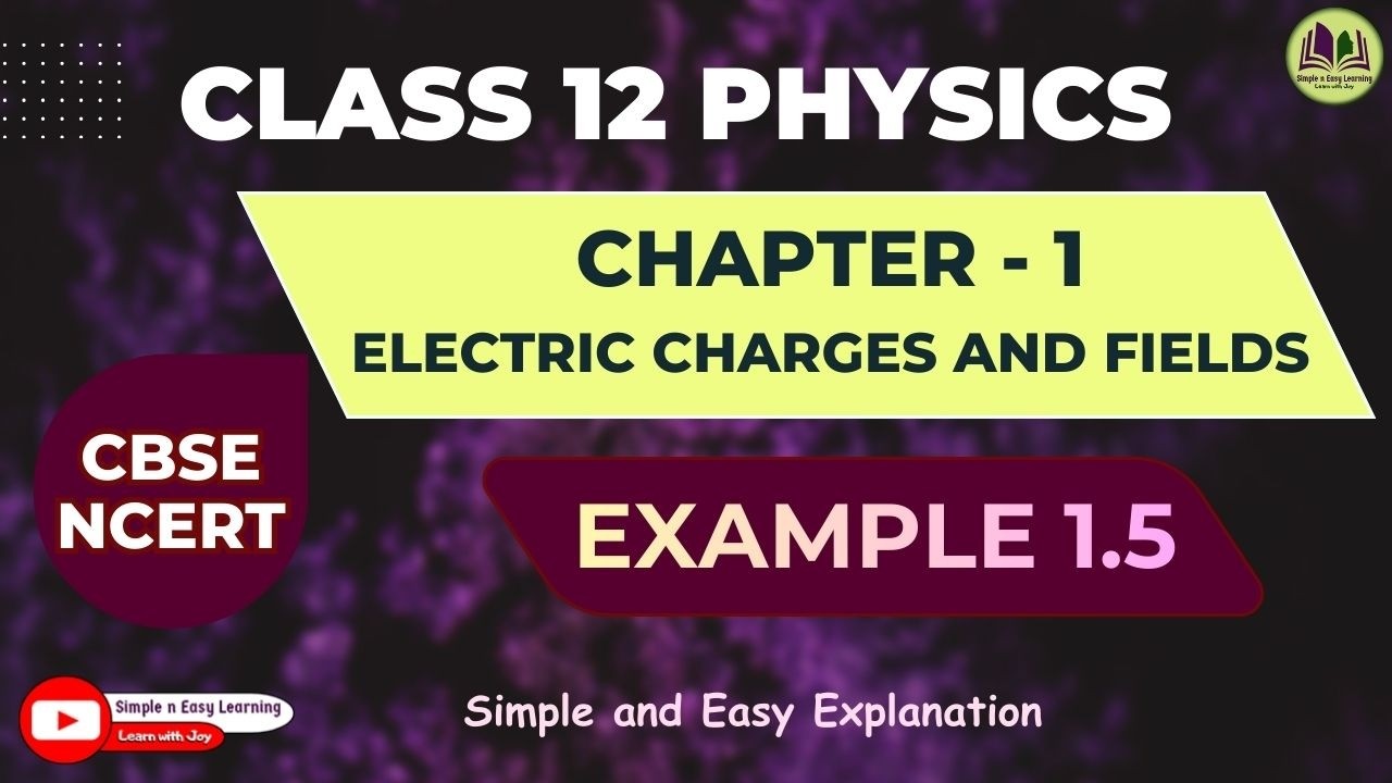Class 12 Physics Chapter 1 Example 1.5 | Consider three charges q1 ...