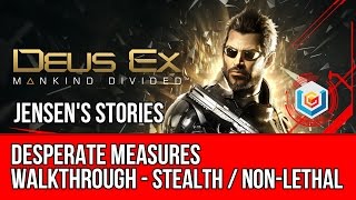 Desperate Measures Deus Ex