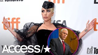 Lady Gaga Blasts Vice President Mike Pence As 'The Worst Representation' Of Christianity | Access