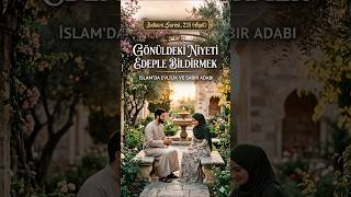 Bakara Suresi 235. Ayet: İddet Sürecinde Evlilik Teklifi Nasıl Olmalı?